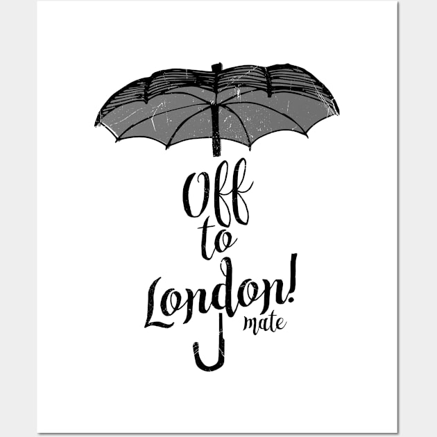 Off To London! Wall Art by bluerockproducts